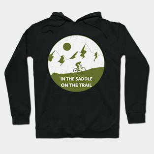 In The Saddle On The Trail MTB Hoodie